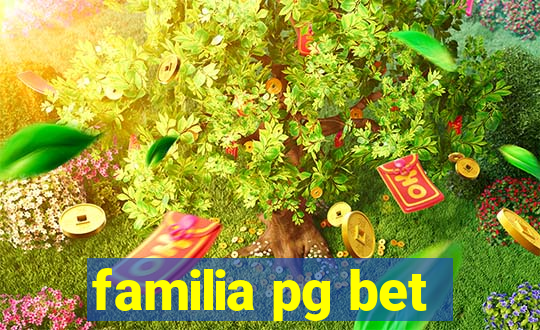 familia pg bet